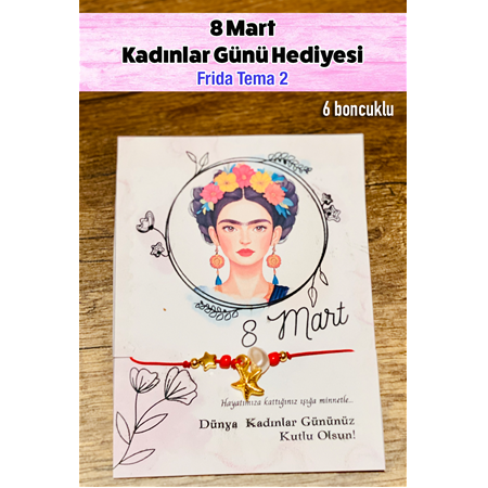 8 Mart Kadınlar Günü Hediye Bileklik "Frida 2 Tema"